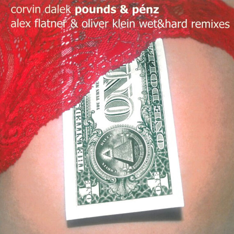 Cover artwork for Corvin Dalek’s Pounds & Pénz (Remixes) with red lace and a dollar image, Flesh, 2001.