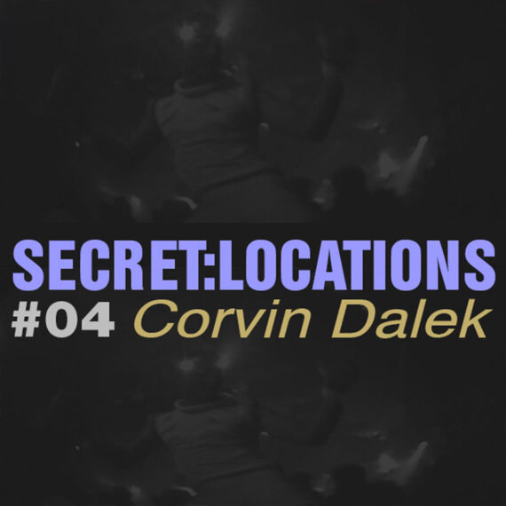 Secret Locations #04 – Corvin Dalek, 2019.