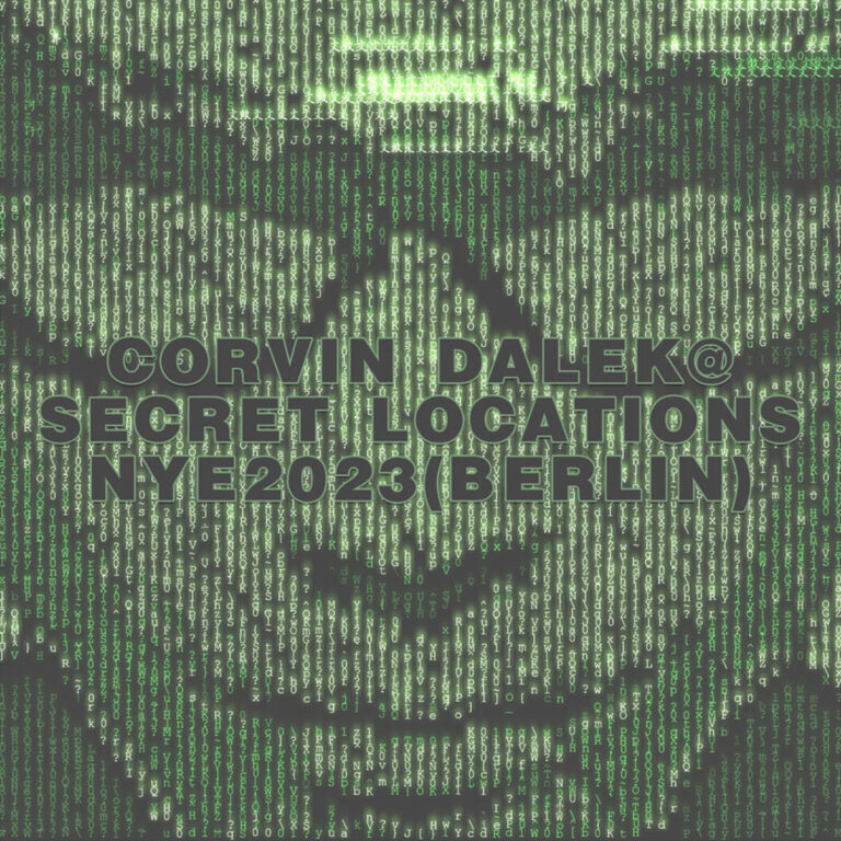 Artwork for Corvin Dalek – Secret Locations NYE 2023, Berlin.