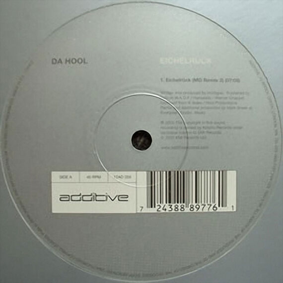 Vinyl label of Da Hool’s Additive 12″ Eichelrück featuring the Corvin Dalek Wet And Hard Rewix, 2000.