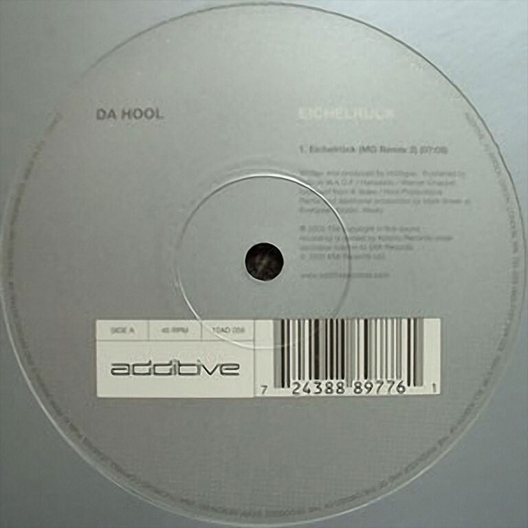 Vinyl label of Da Hool’s Additive 12″ Eichelrück featuring the Corvin Dalek Wet And Hard Rewix, 2000.